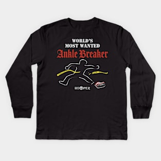 World's Most Wanted Ankle Breaker Kids Long Sleeve T-Shirt